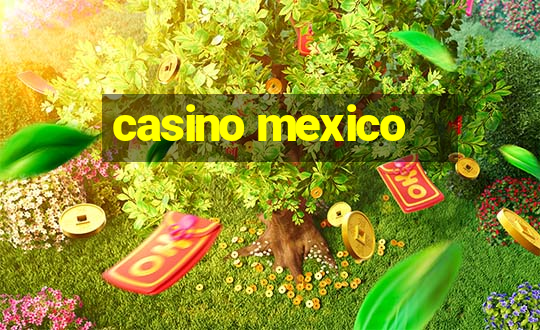 casino mexico