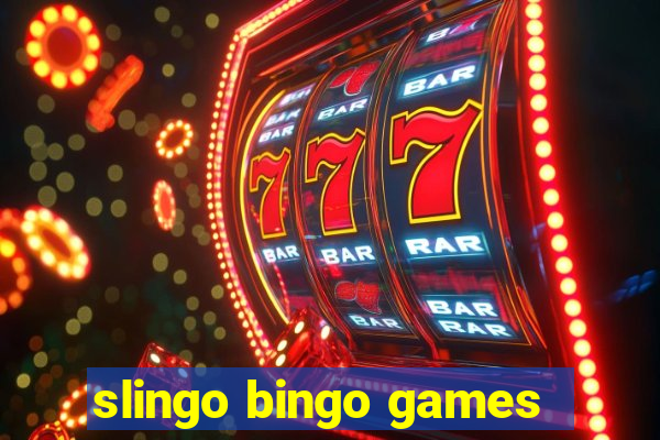 slingo bingo games