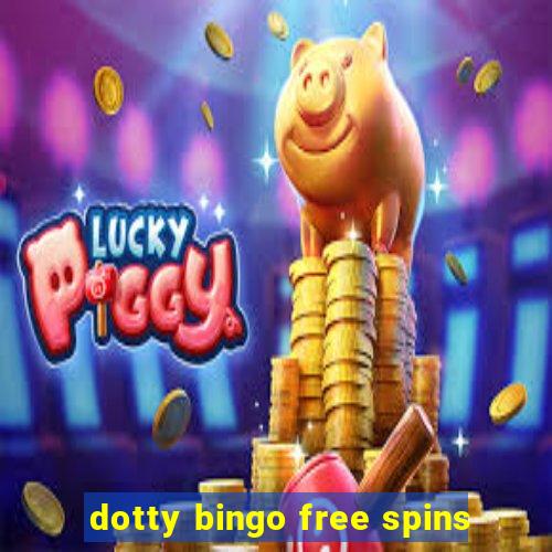 dotty bingo free spins