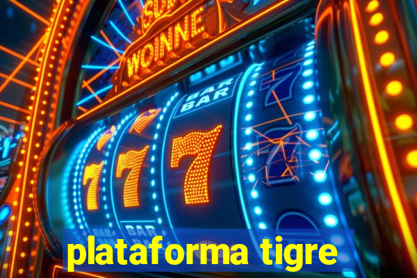 plataforma tigre