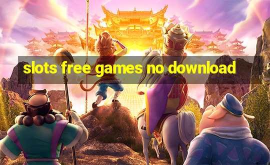 slots free games no download