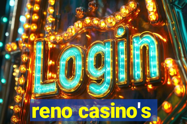 reno casino's