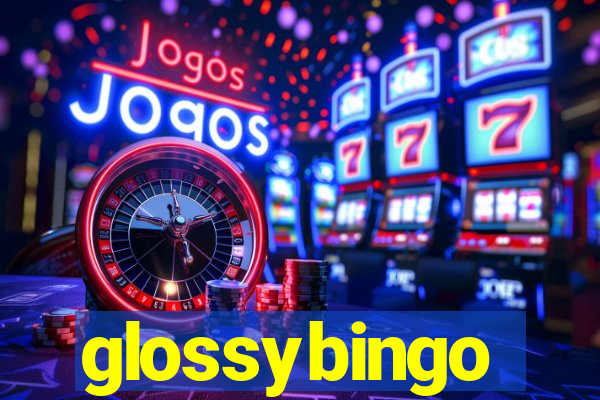 glossybingo