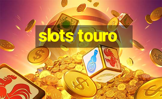 slots touro