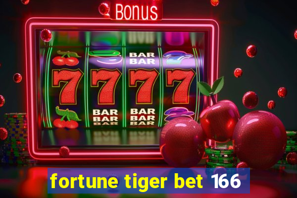 fortune tiger bet 166