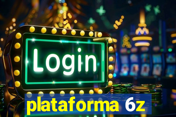 plataforma 6z