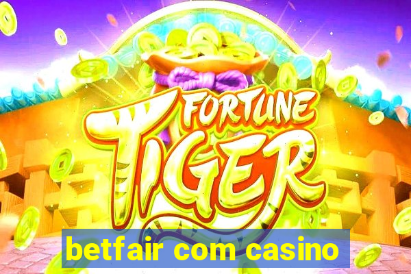 betfair com casino