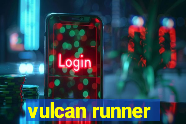 vulcan runner