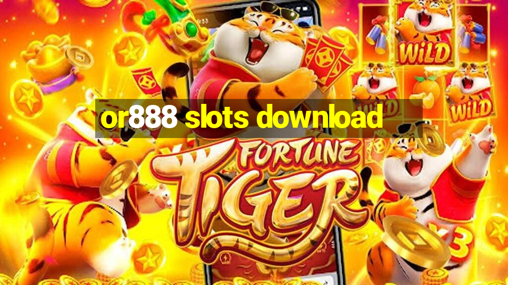 or888 slots download