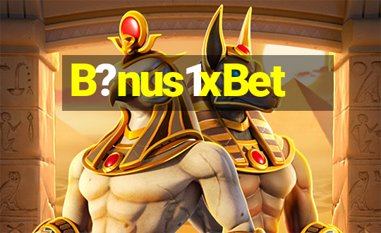 B?nus1xBet