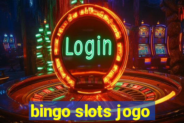 bingo slots jogo