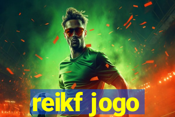 reikf jogo