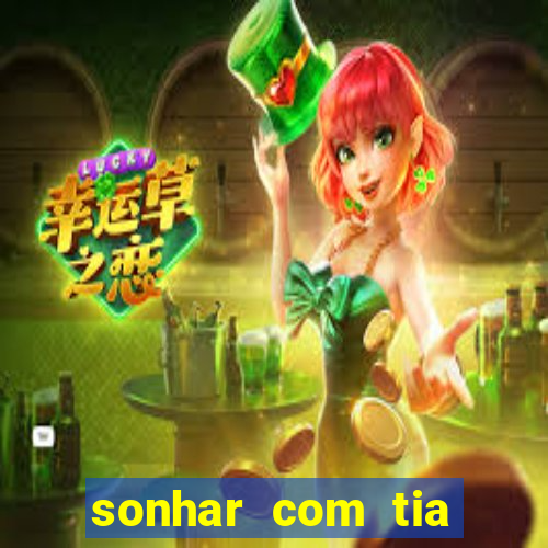 sonhar com tia falecida número da sorte