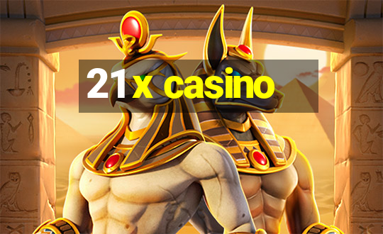 21 x casino