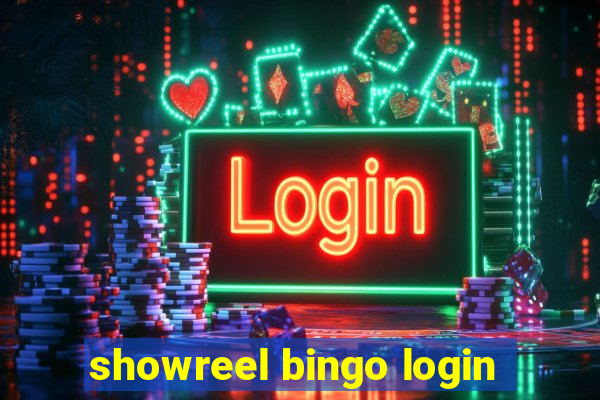 showreel bingo login