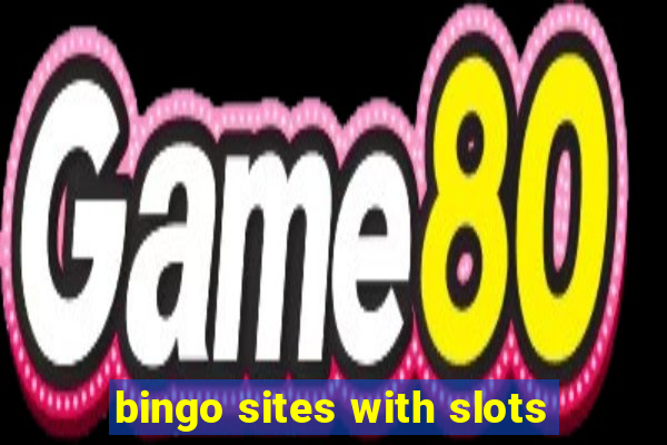 bingo sites with slots