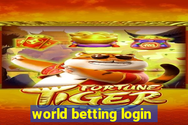 world betting login