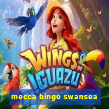 mecca bingo swansea