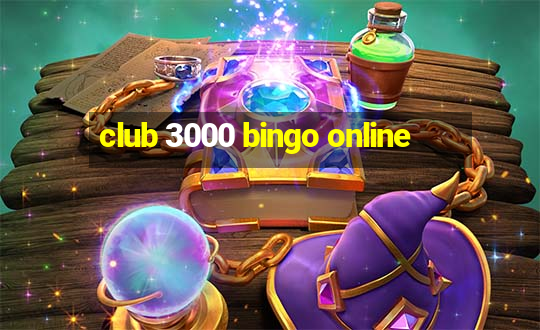 club 3000 bingo online