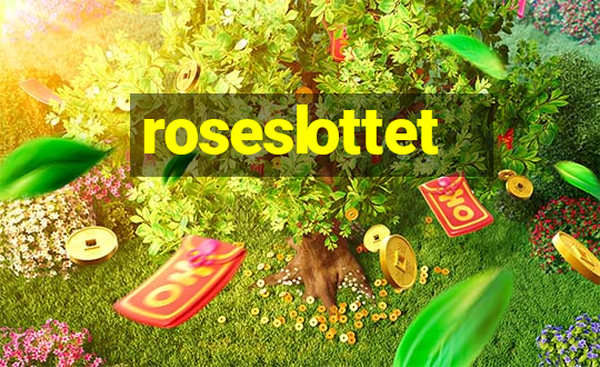 roseslottet