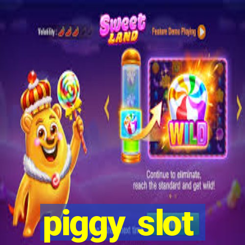 piggy slot