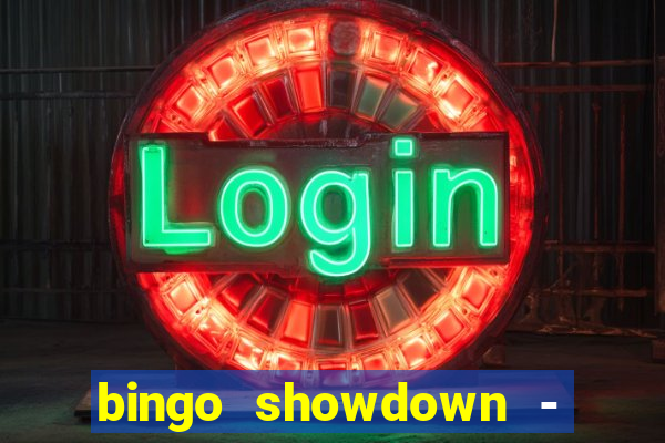 bingo showdown - bingo ao vivo