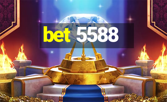 bet 5588