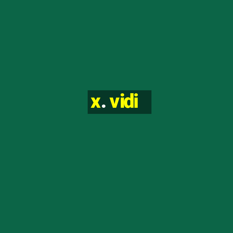 x. vidi