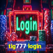 tig777 login