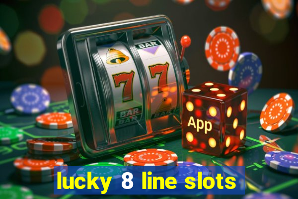 lucky 8 line slots