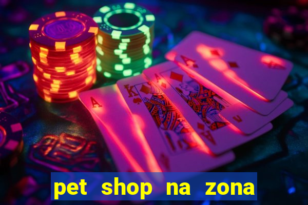 pet shop na zona noroeste em santos