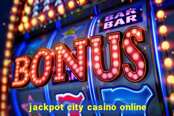 jackpot city casino online