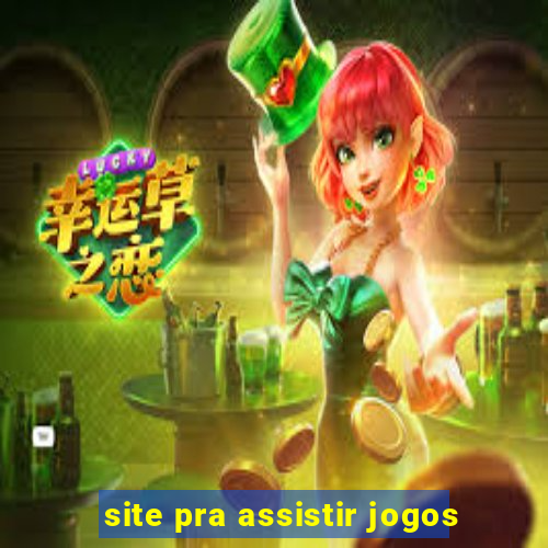 site pra assistir jogos