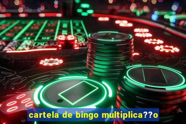 cartela de bingo multiplica??o