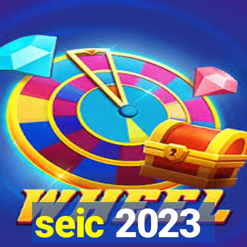 seic 2023