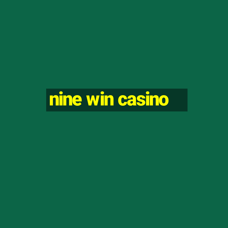 nine win casino