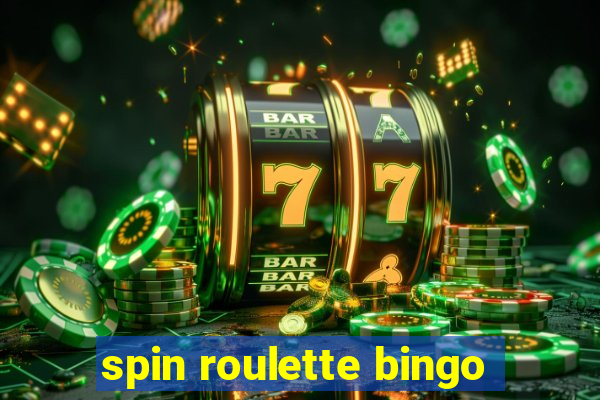 spin roulette bingo