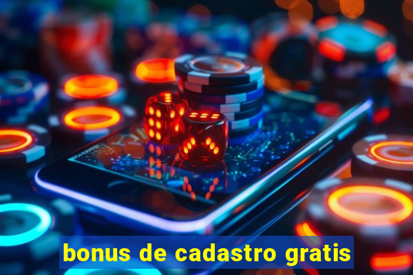 bonus de cadastro gratis