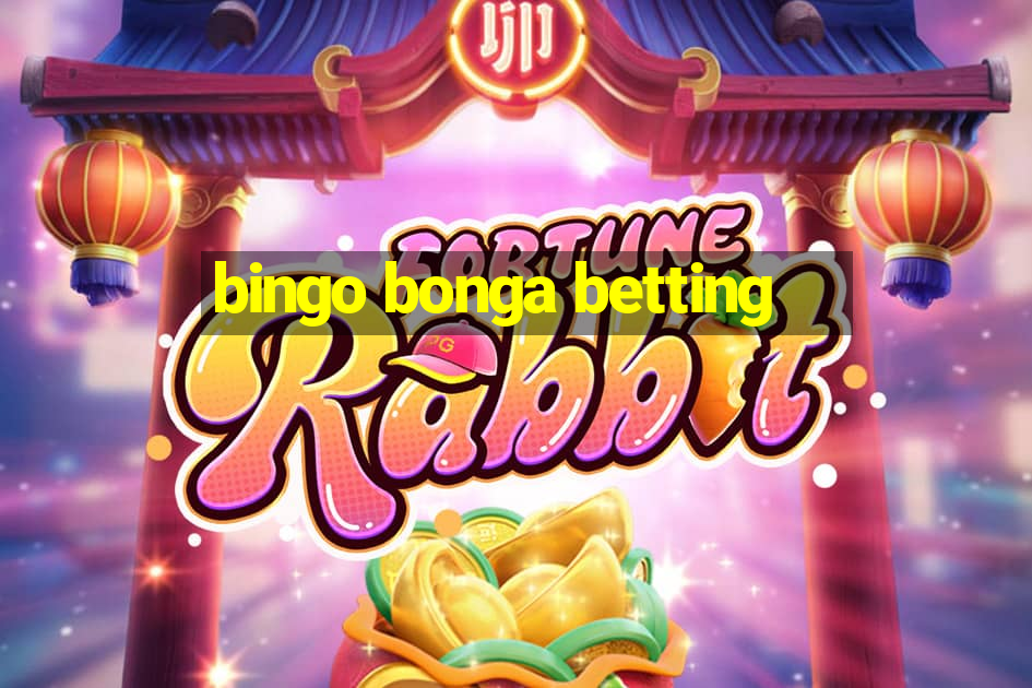 bingo bonga betting