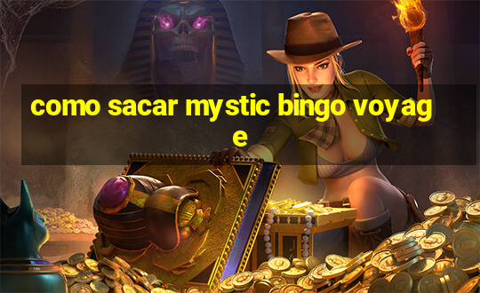 como sacar mystic bingo voyage