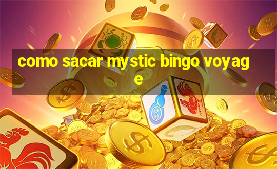 como sacar mystic bingo voyage