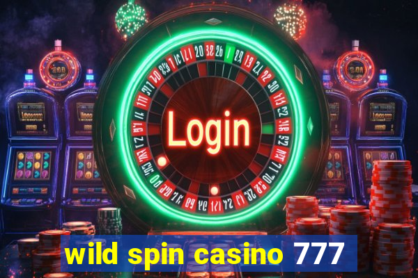 wild spin casino 777