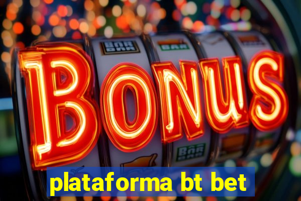 plataforma bt bet