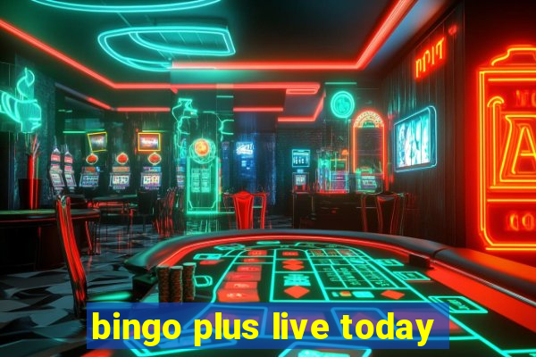 bingo plus live today