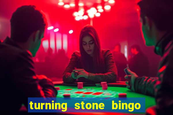 turning stone bingo daily schedule