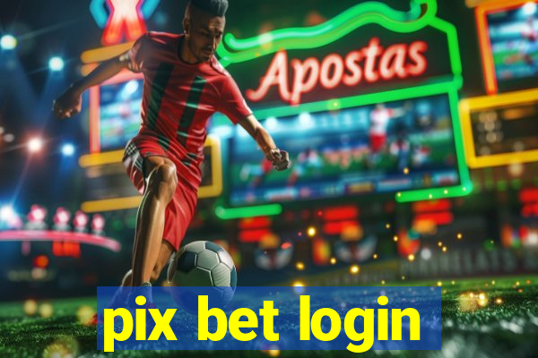 pix bet login