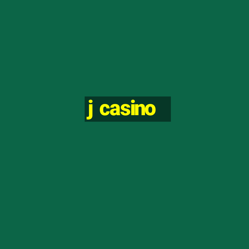 j casino