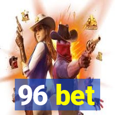 96 bet