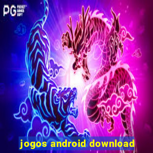 jogos android download