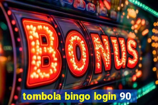 tombola bingo login 90